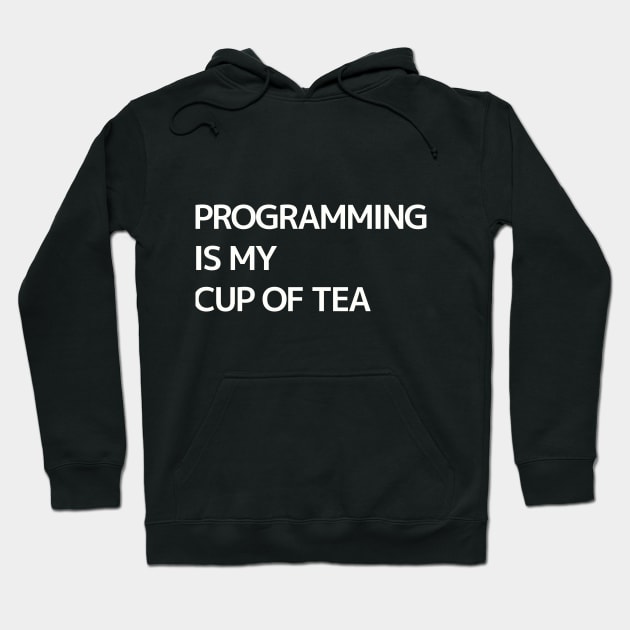 Programming Is My Cup Of Tea-white Hoodie by ShadowTEEStore